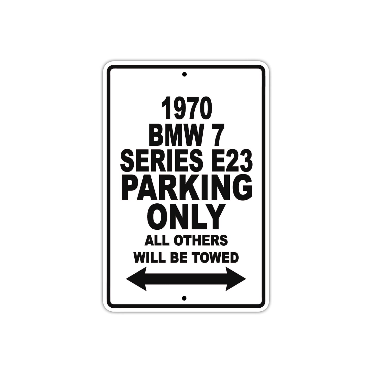 1970 BMW 7 Series E23 Car Parking Only All Others Will Be Towed Metal Sign  