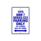 1970 BMW 7 Series E23 Car Parking Only All Others Will Be Towed Metal Sign Plate