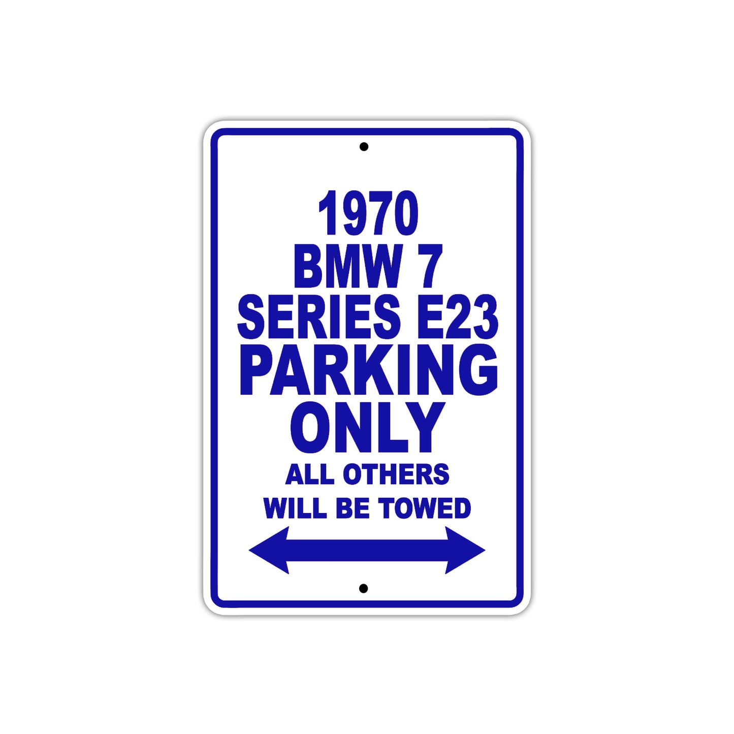 1970 BMW 7 Series E23 Car Parking Only All Others Will Be Towed Metal Sign Plate