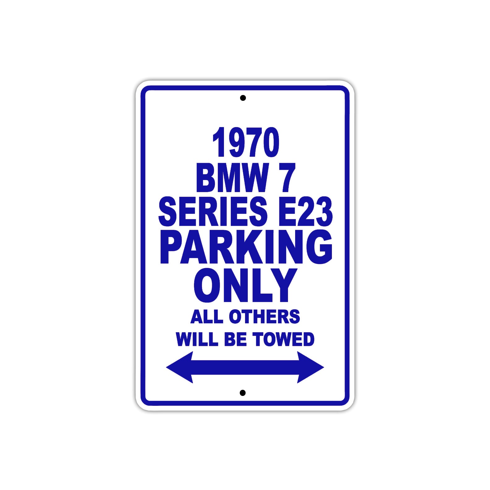 1970 BMW 7 Series E23 Car Parking Only All Others Will Be Towed Metal Sign Plate
