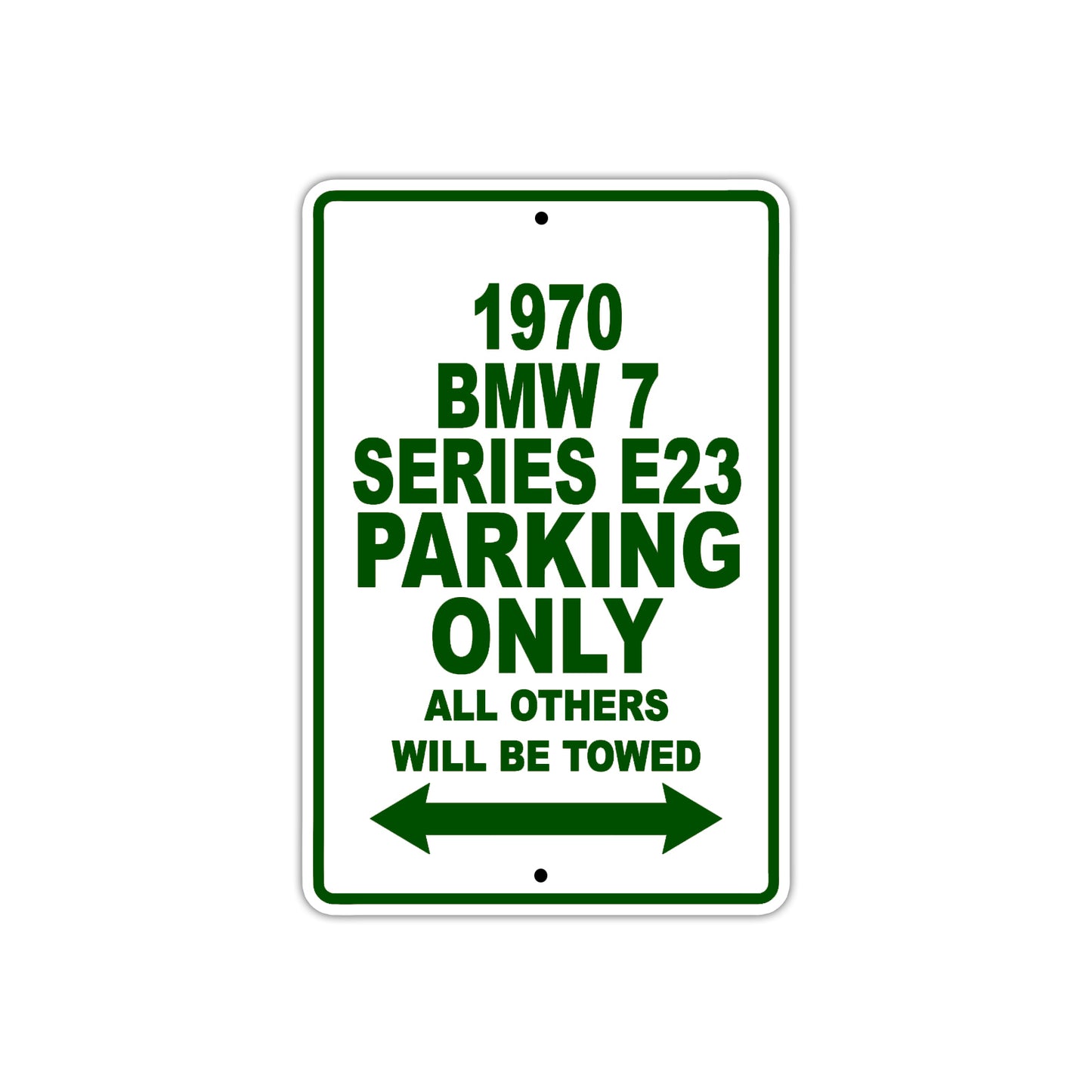 1970 BMW 7 Series E23 Car Parking Only All Others Will Be Towed Sign Plate