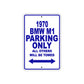 1970 BMW M1 Car Parking Only All Others Will Be Towed Metal Sign Plate