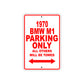 1970 BMW M1 Car Parking Only All Others Will Be Towed Sign
