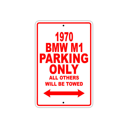 1970 BMW M1 Car Parking Only All Others Will Be Towed Sign