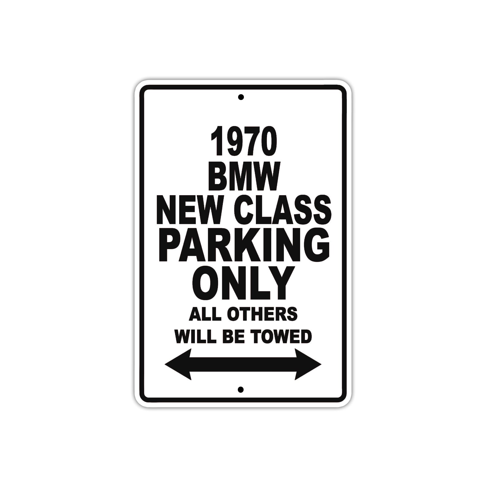 1970 BMW New Class Car Parking Only All Others Will Be Towed Metal Sign  