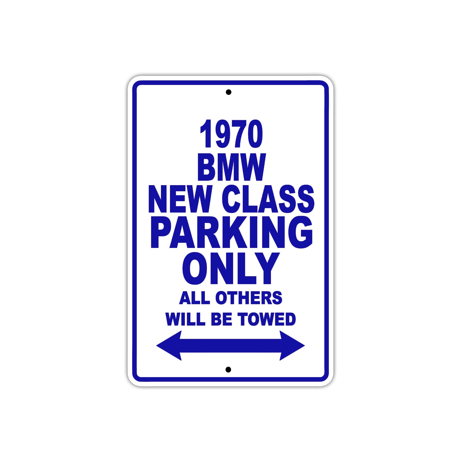 1970 BMW New Class Car Parking Only All Others Will Be Towed Metal Sign Plate