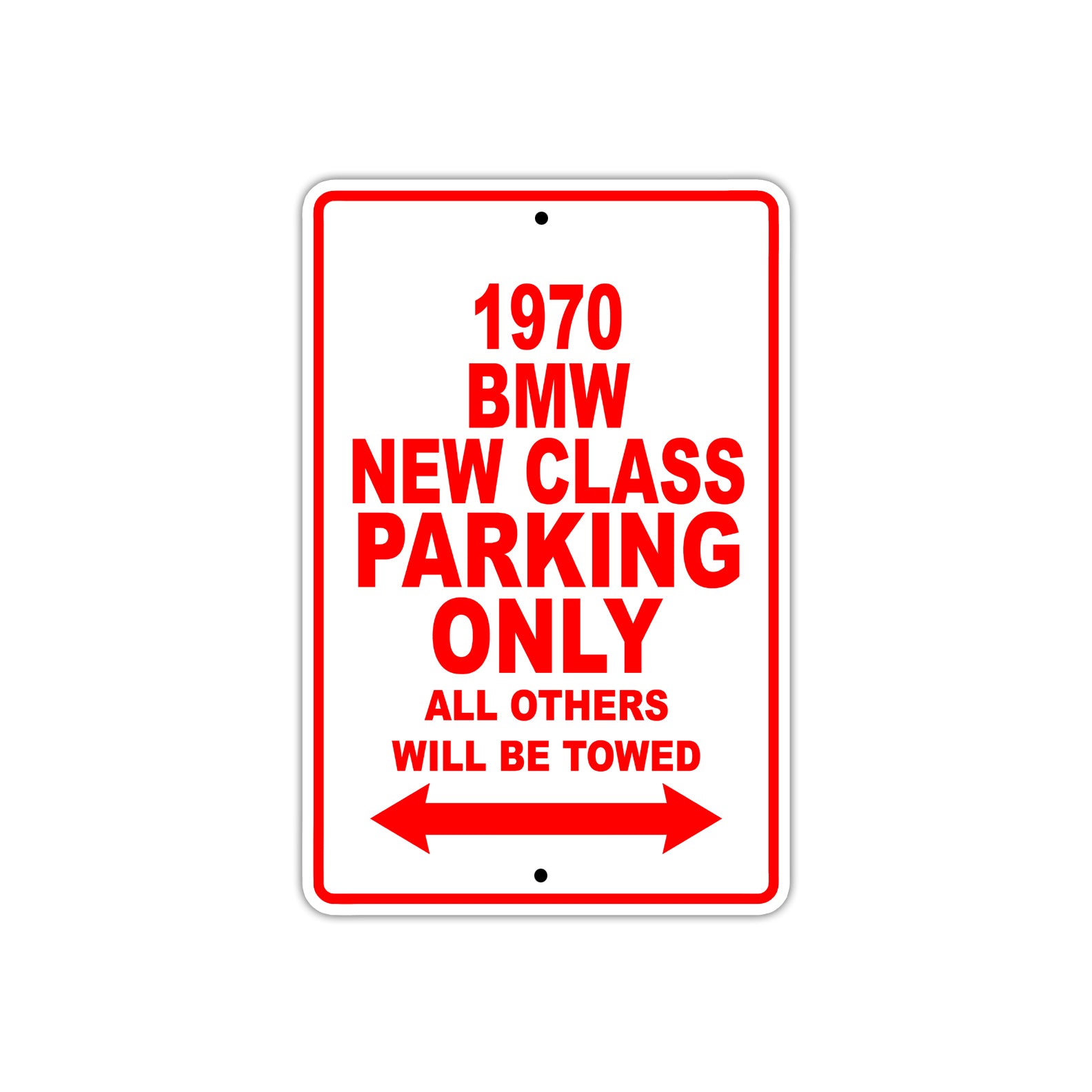 1970 BMW New Class Car Parking Only All Others Will Be Towed Sign