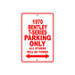 1970 Bentley T-Series Car Parking Only All Others Will Be Towed Sign