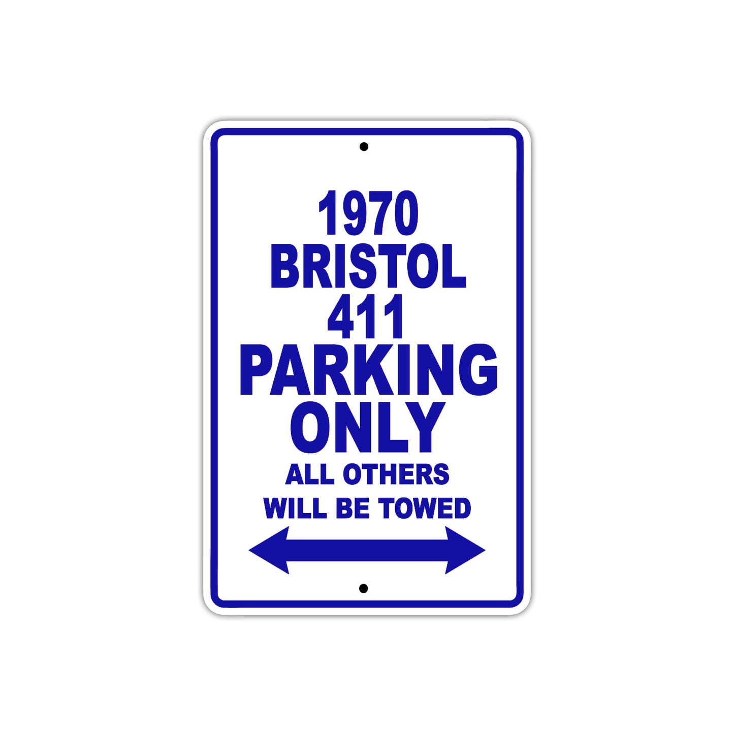 1970 Bristol 411 Car Parking Only All Others Will Be Towed Metal Sign Plate