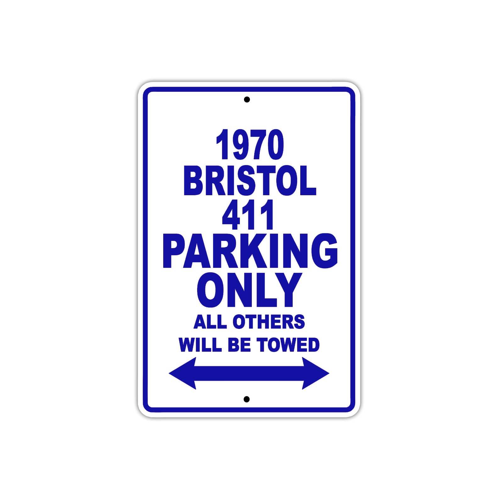 1970 Bristol 411 Car Parking Only All Others Will Be Towed Metal Sign Plate