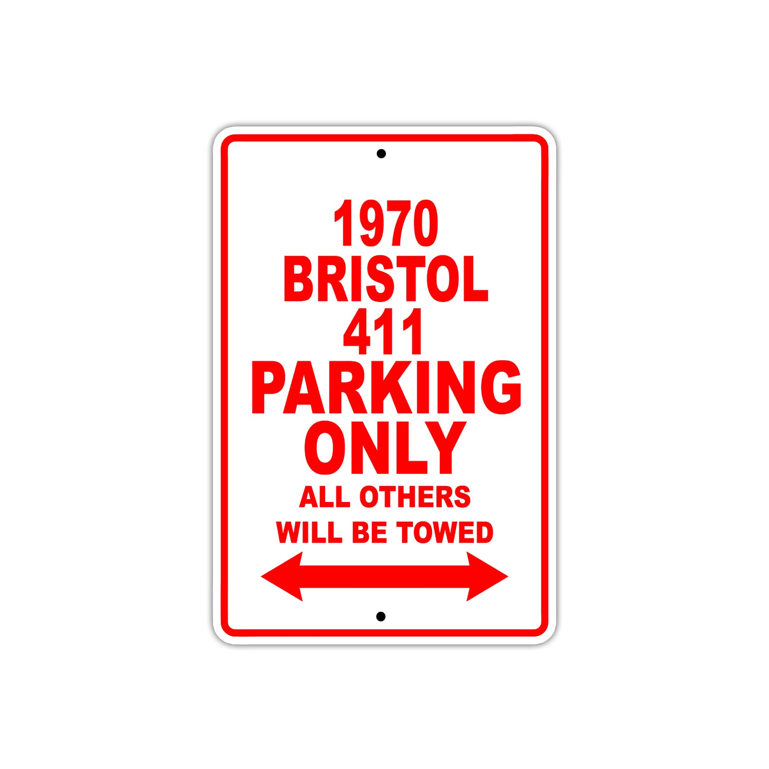 1970 Bristol 411 Car Parking Only All Others Will Be Towed Sign