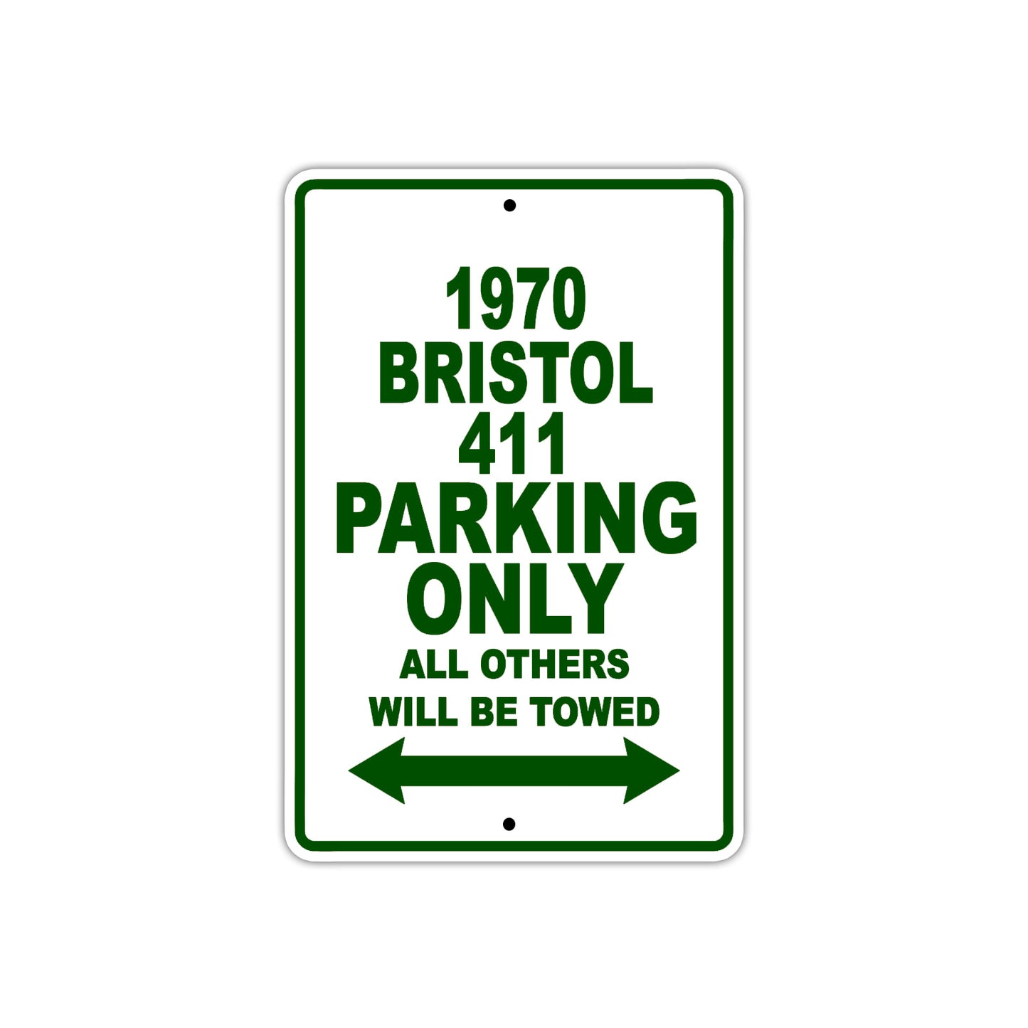 1970 Bristol 411 Car Parking Only All Others Will Be Towed Sign Plate