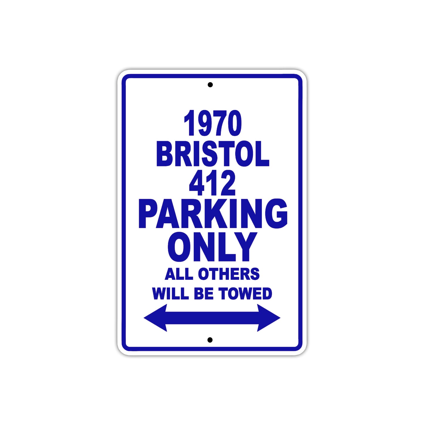 1970 Bristol 412 Car Parking Only All Others Will Be Towed Metal Sign Plate