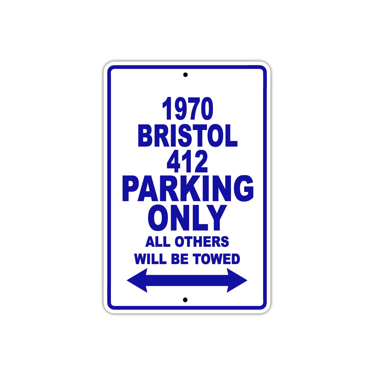 1970 Bristol 412 Car Parking Only All Others Will Be Towed Metal Sign Plate