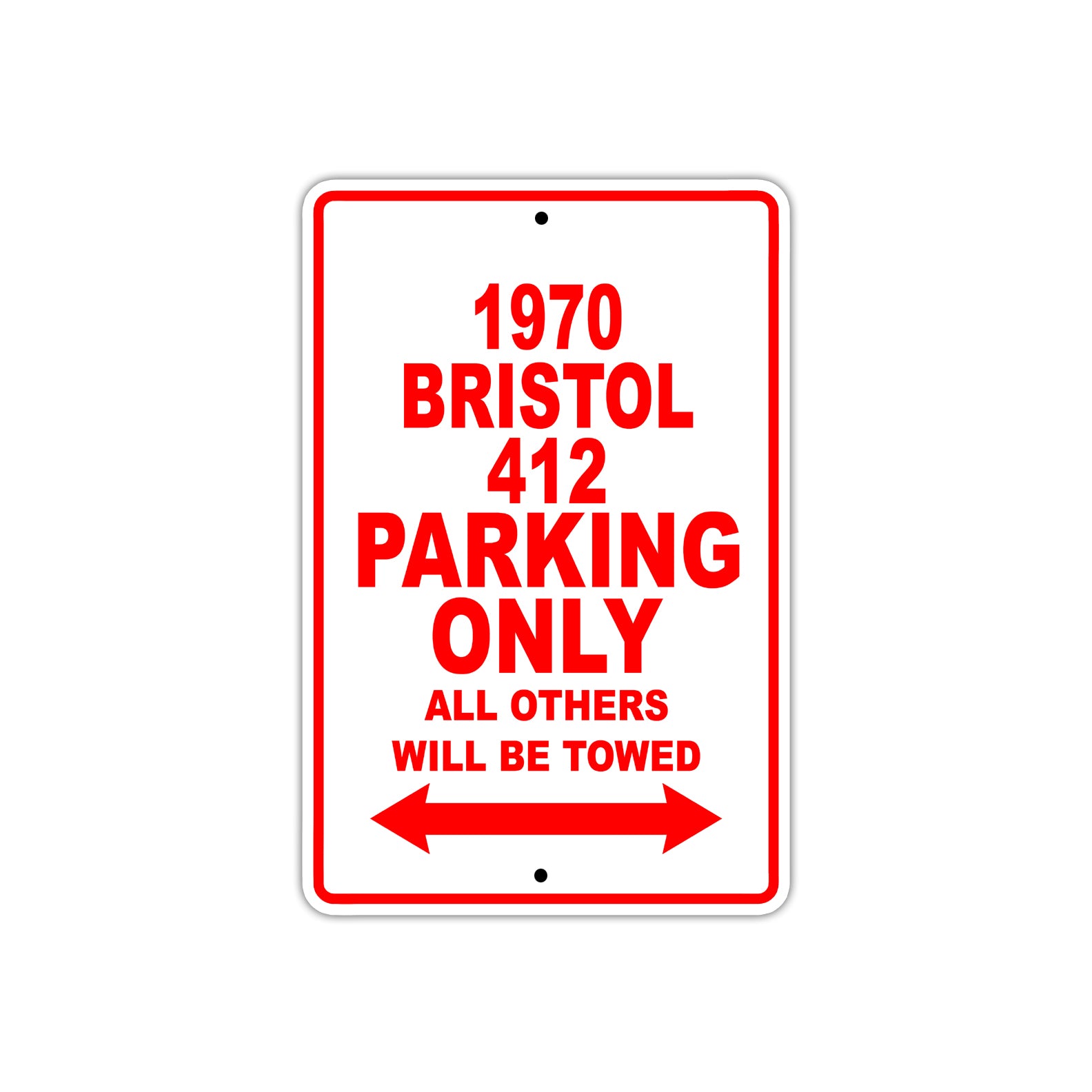 1970 Bristol 412 Car Parking Only All Others Will Be Towed Sign