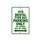 1970 Bristol Type 603 Car Parking Only All Others Will Be Towed Sign Plate