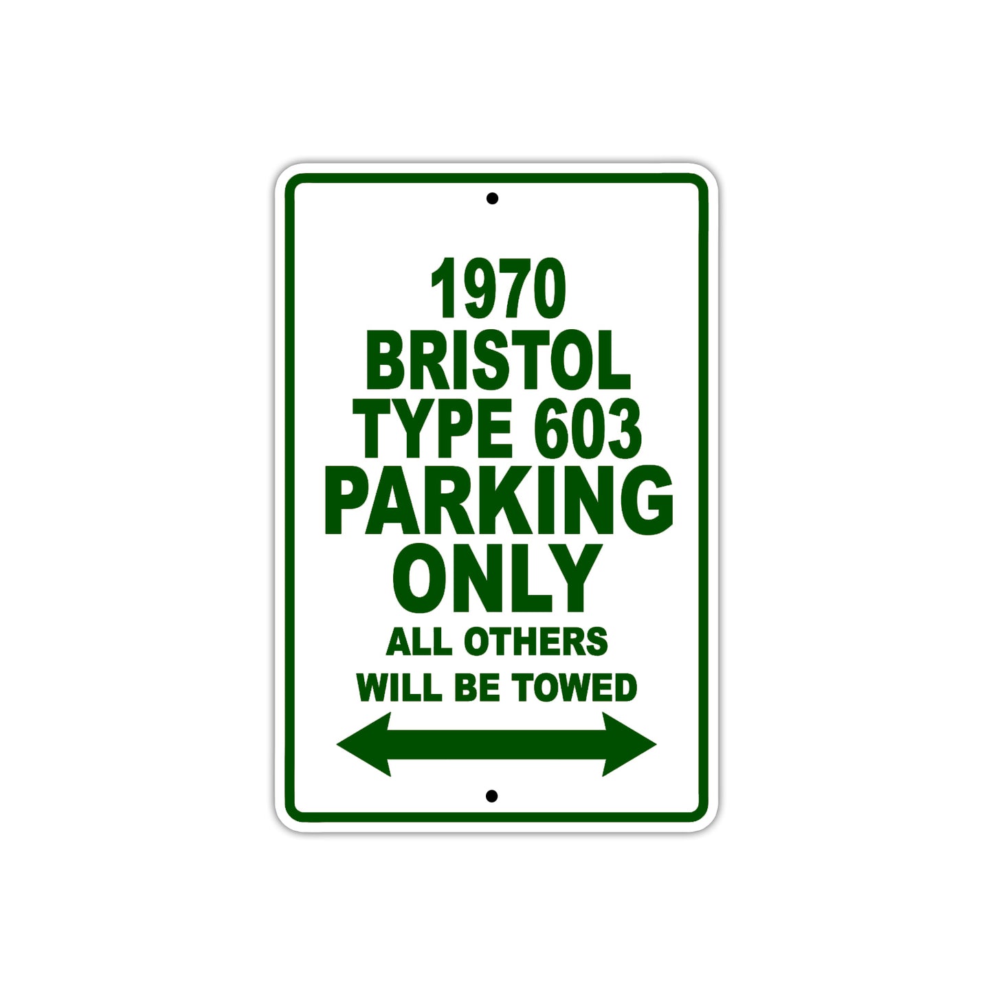 1970 Bristol Type 603 Car Parking Only All Others Will Be Towed Sign Plate