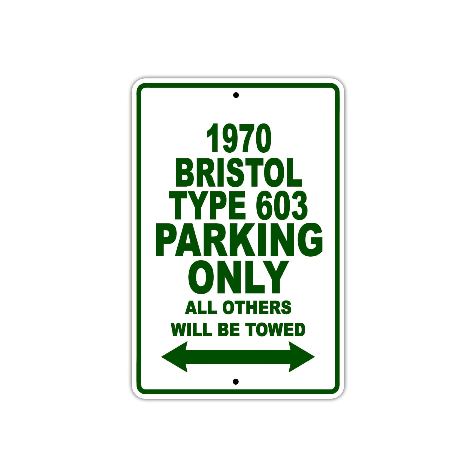1970 Bristol Type 603 Car Parking Only All Others Will Be Towed Sign Plate