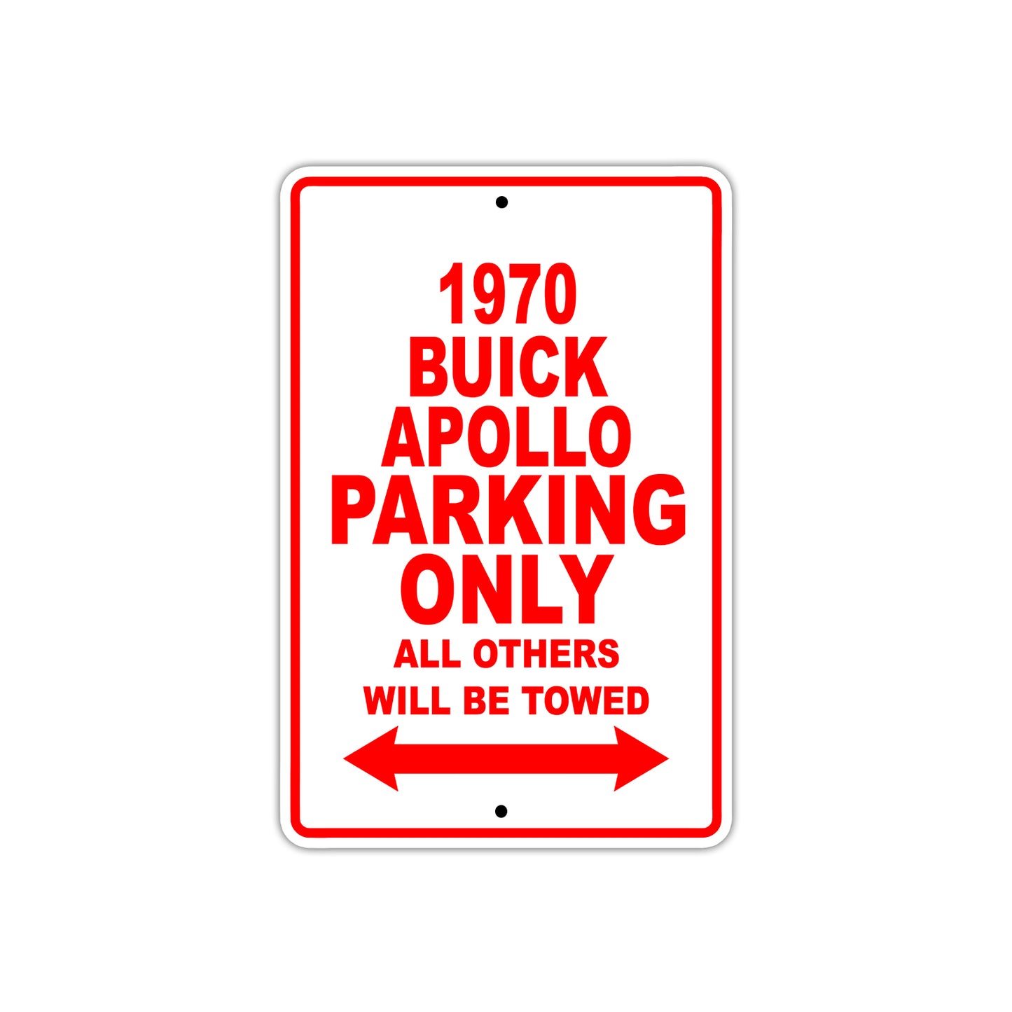 1970 Buick Apollo Car Parking Only All Others Will Be Towed Sign