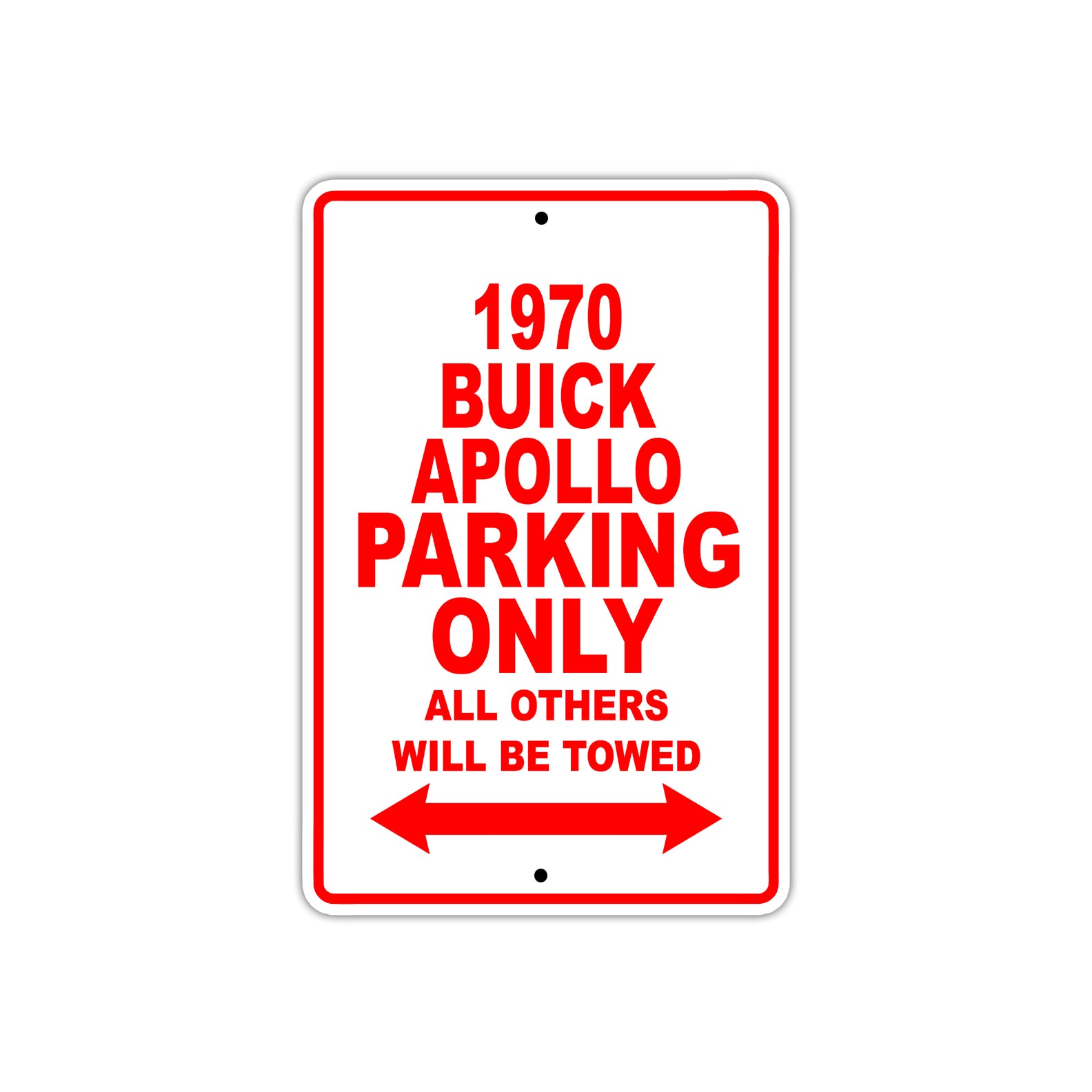 1970 Buick Apollo Car Parking Only All Others Will Be Towed Sign