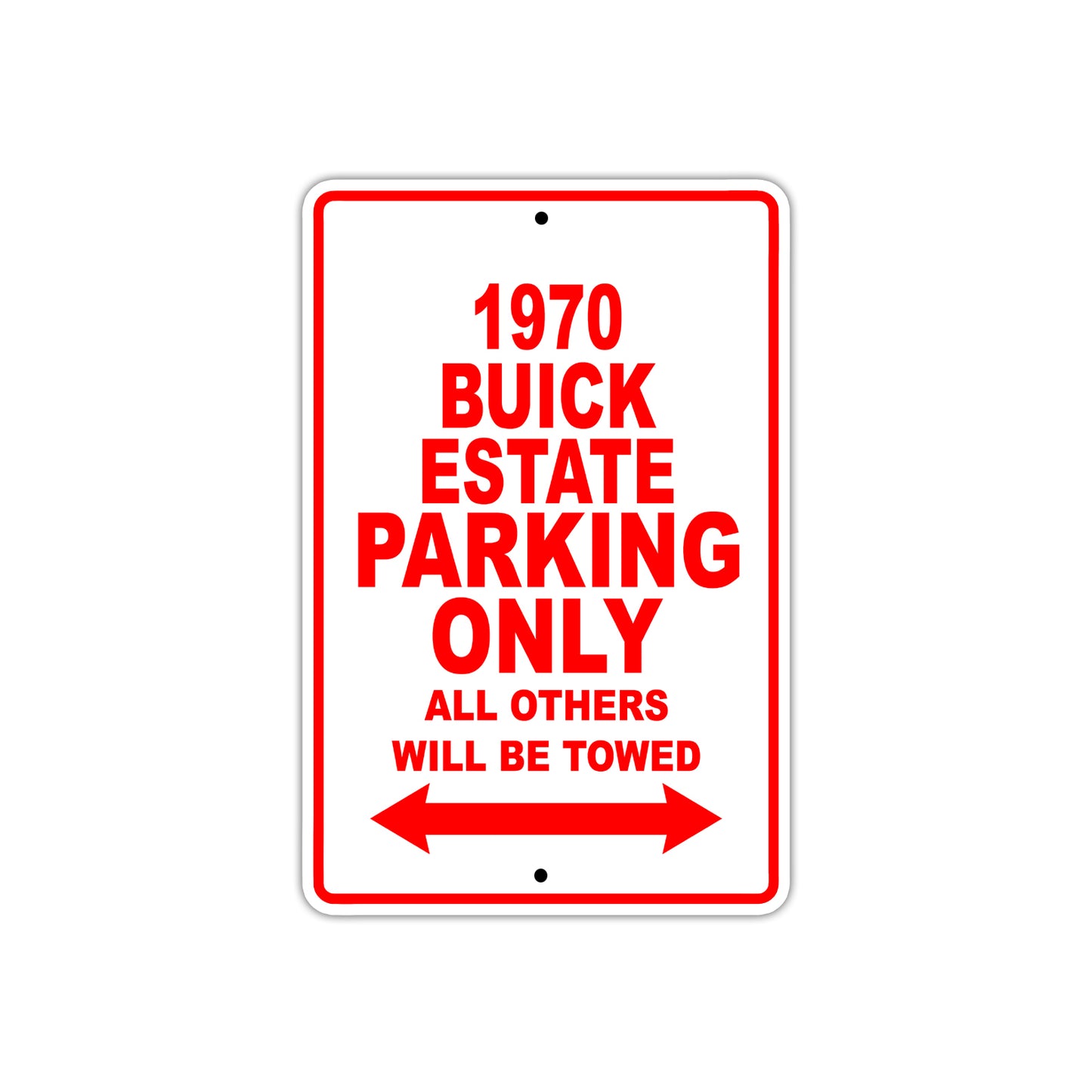 1970 Buick Estate Car Parking Only All Others Will Be Towed Sign
