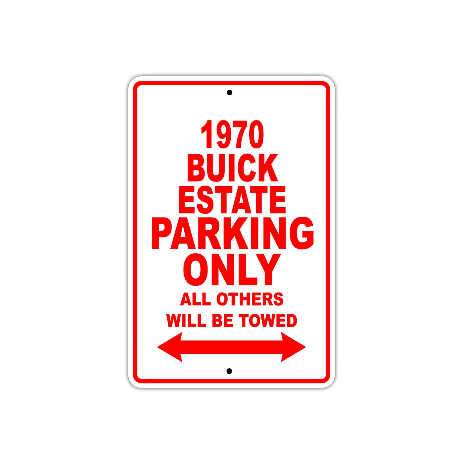 1970 Buick Estate Car Parking Only All Others Will Be Towed Sign