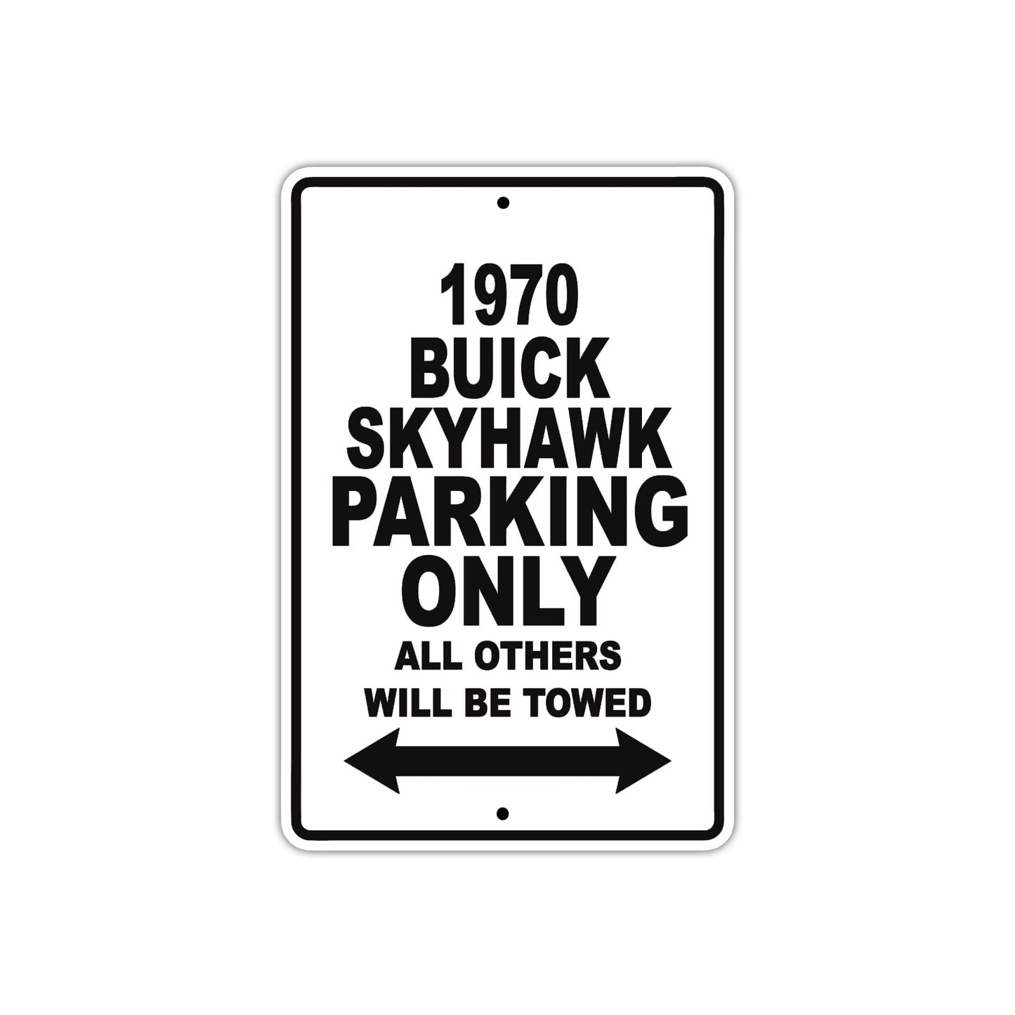 1970 Buick Skyhawk Car Parking Only All Others Will Be Towed Metal Sign