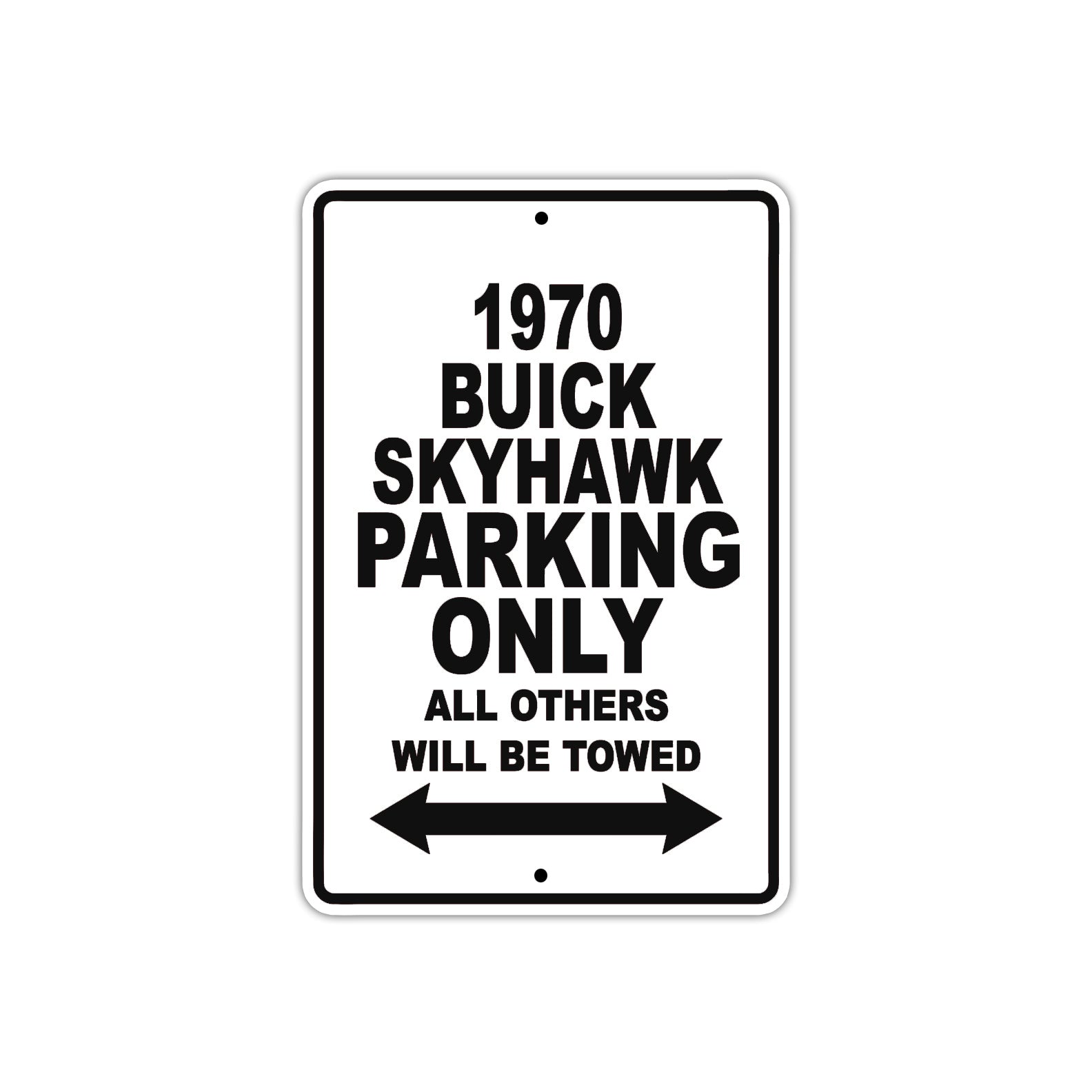 1970 Buick Skyhawk Car Parking Only All Others Will Be Towed Metal Sign