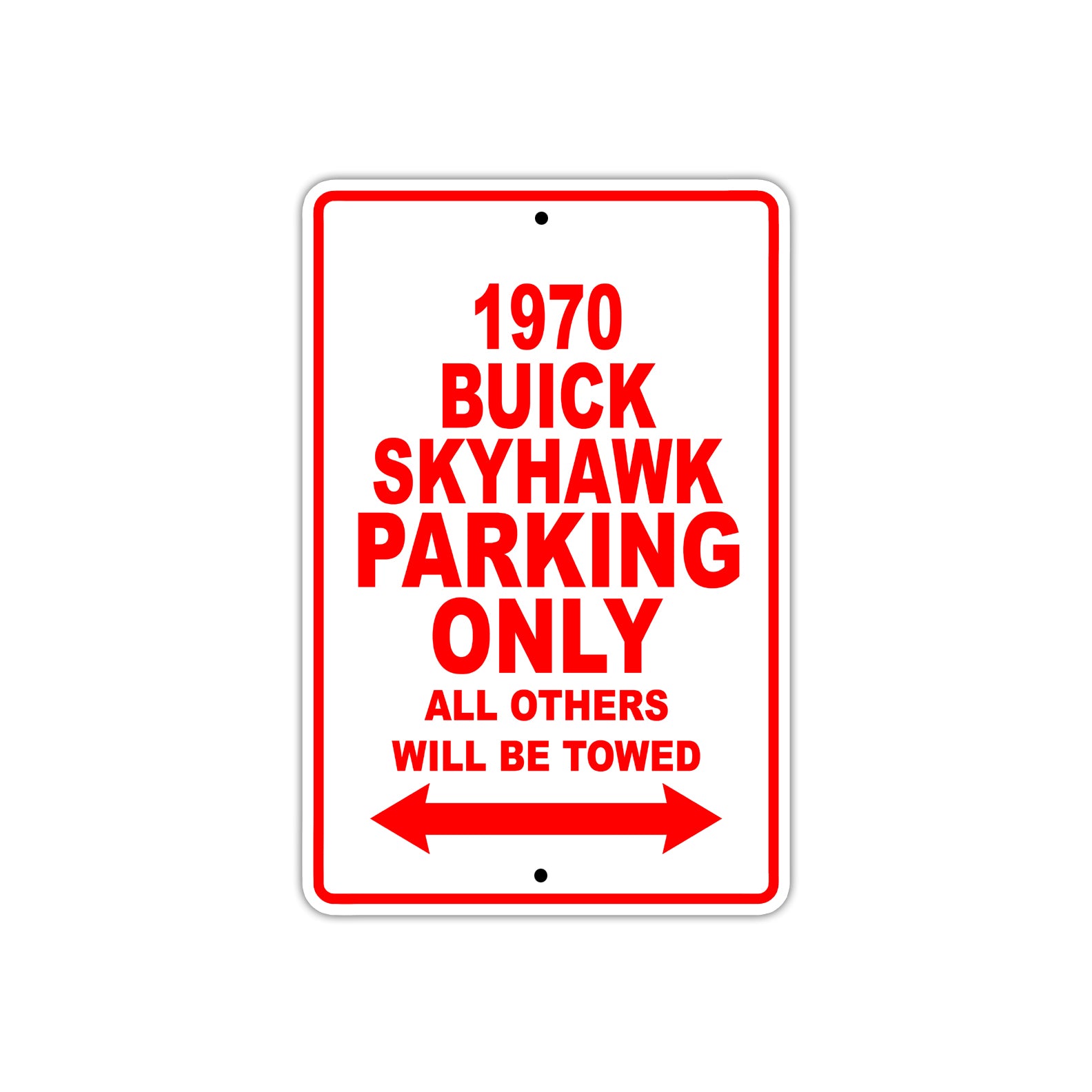 1970 Buick Skyhawk Car Parking Only All Others Will Be Towed Sign