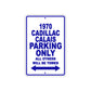 1970 Cadillac Calais Car Parking Only All Others Will Be Towed Metal Sign Plate