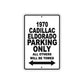 1970 Cadillac Eldorado Car Parking Only All Others Will Be Towed Metal Sign Plate 