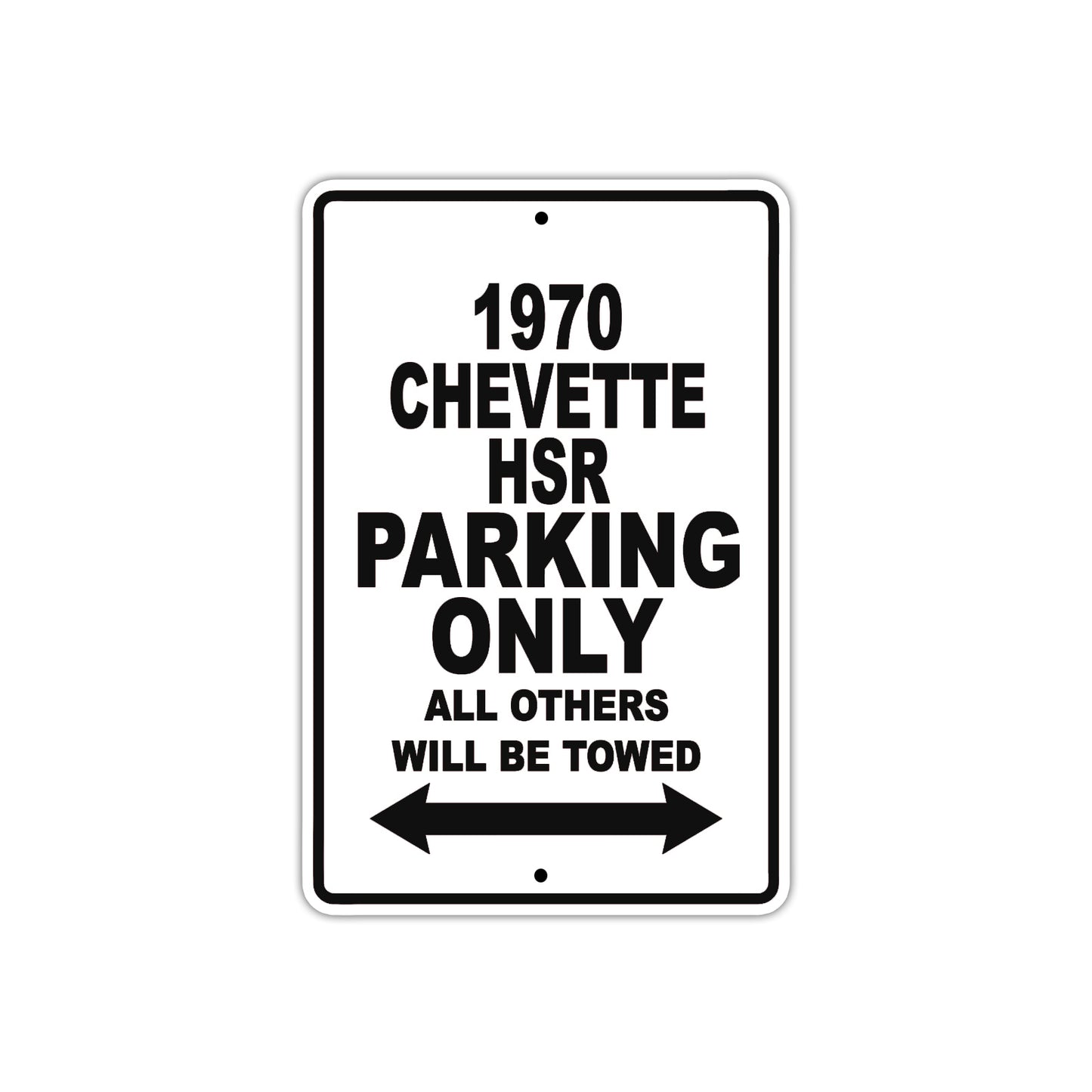 1970 Chevette HSR Car Parking Only All Others Will Be Towed Metal Sign  