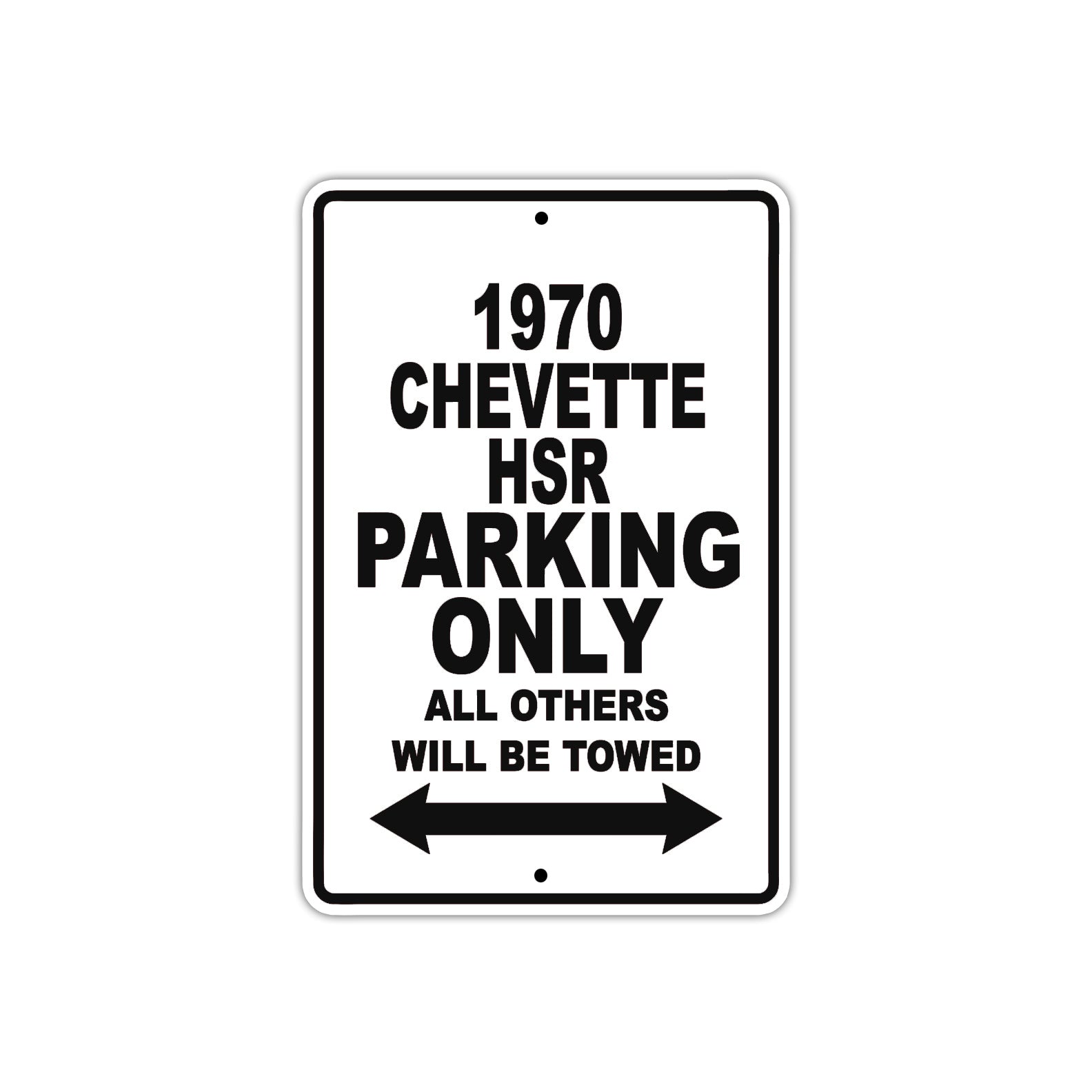 1970 Chevette HSR Car Parking Only All Others Will Be Towed Metal Sign  