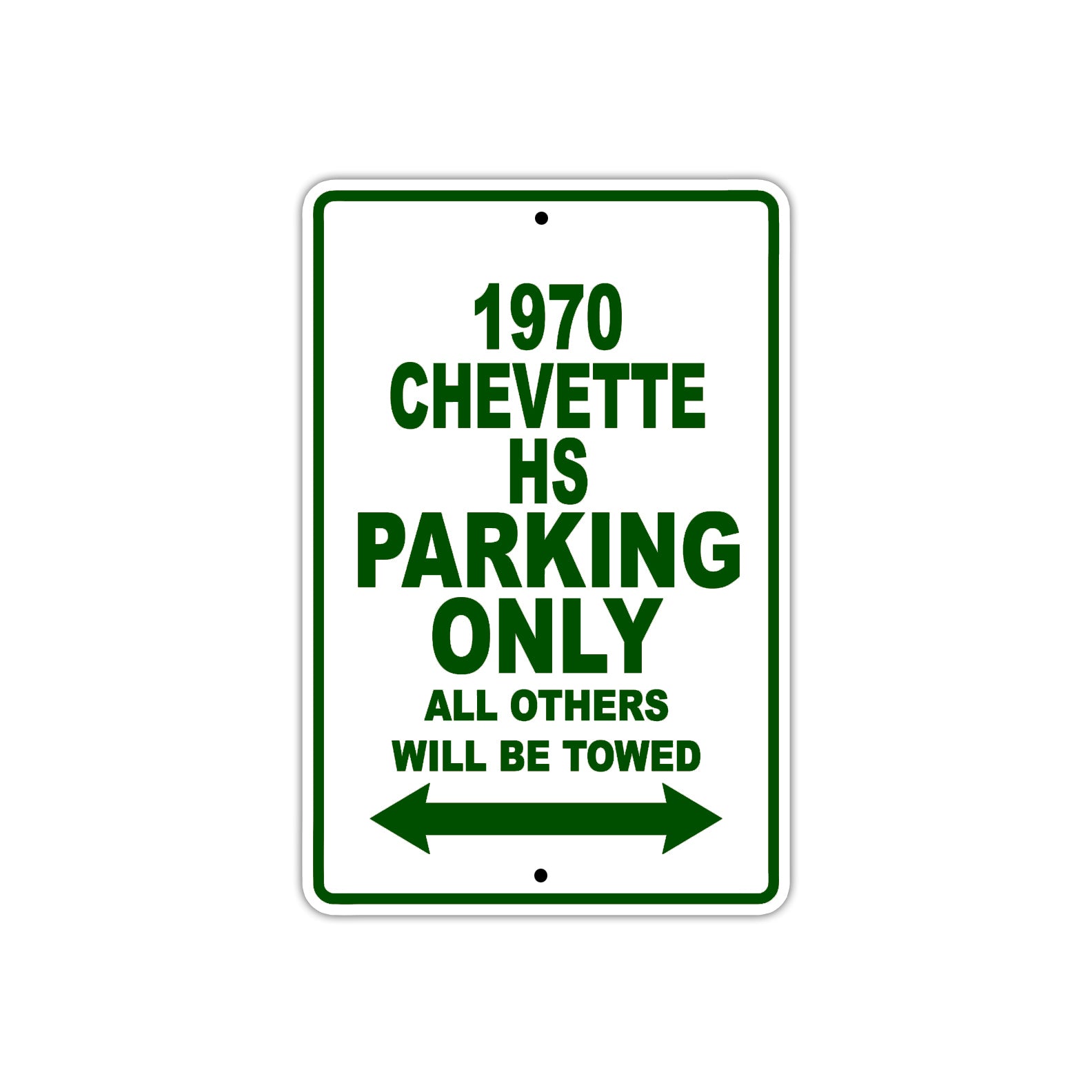 1970 Chevette HS Car Parking Only All Others Will Be Towed Sign Plate