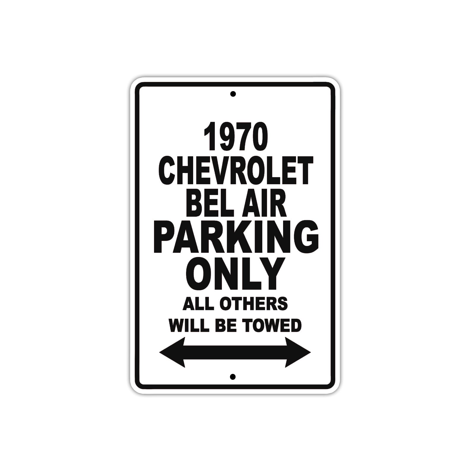 1970 Chevrolet Bel Air Car Parking Only All Others Will Be Towed Metal Sign  