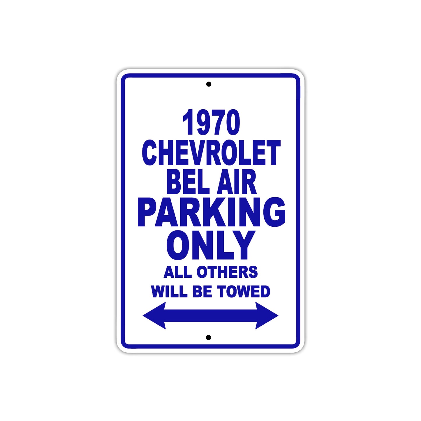 1970 Chevrolet Bel Air Car Parking Only All Others Will Be Towed Metal Sign Plate