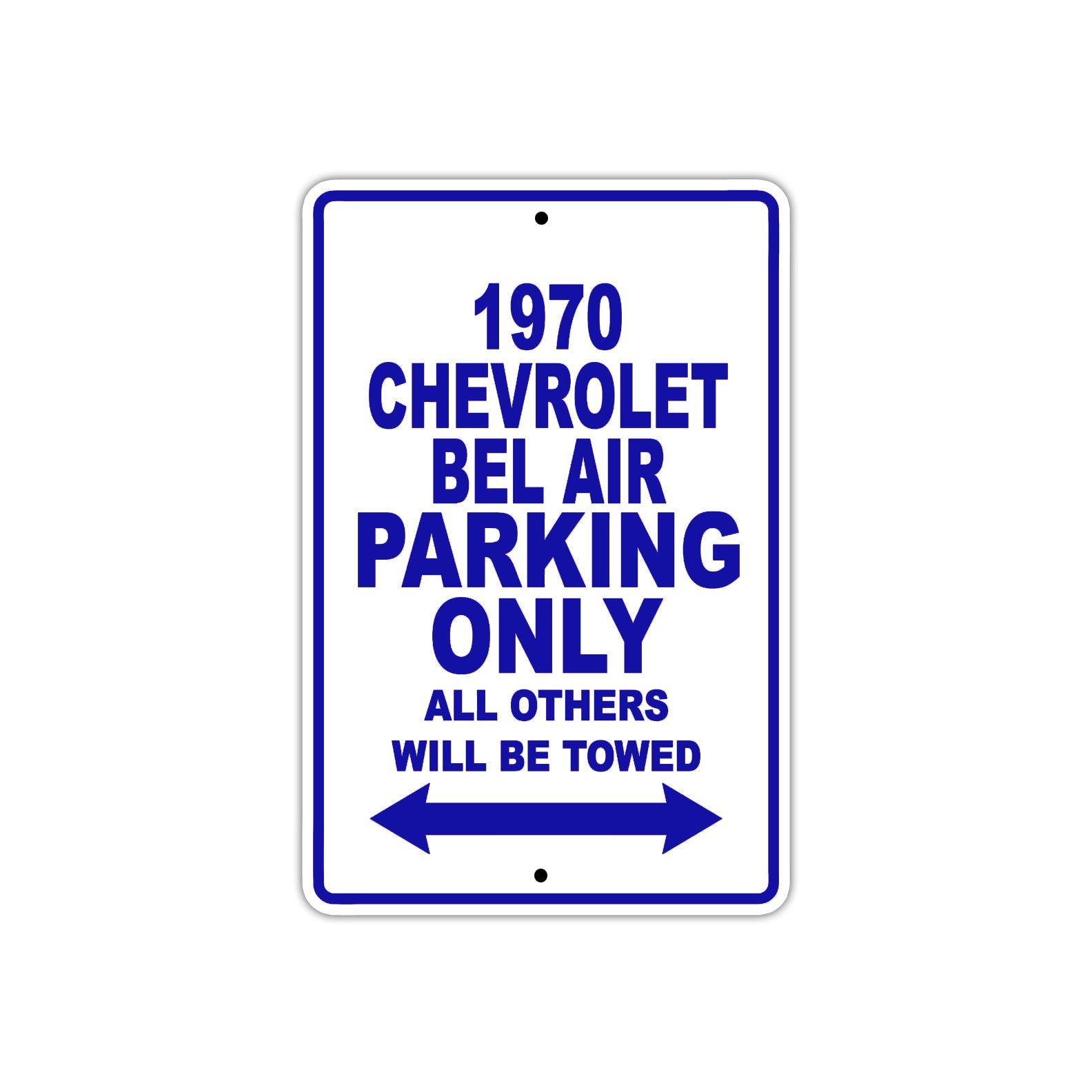 1970 Chevrolet Bel Air Car Parking Only All Others Will Be Towed Metal Sign Plate