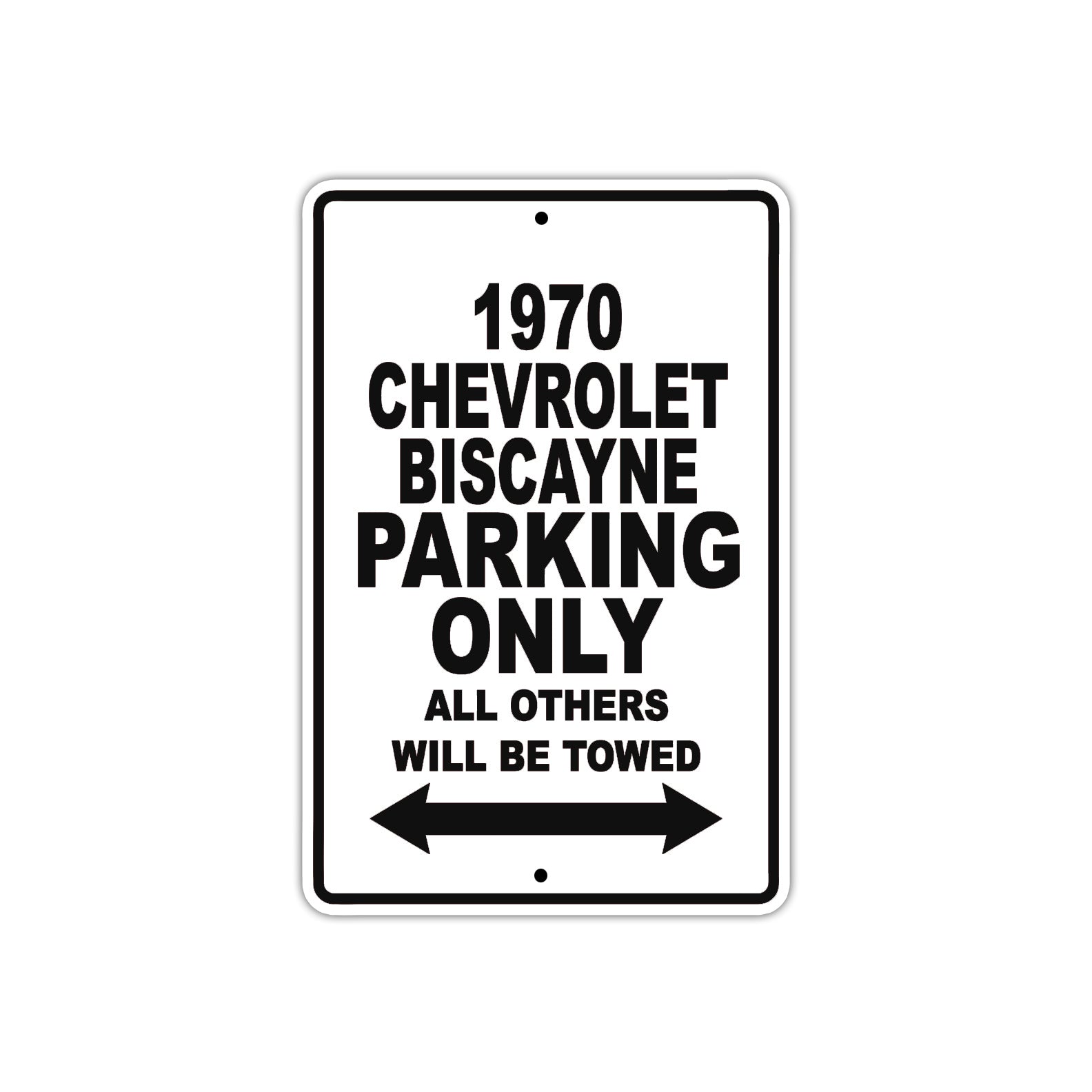 1970 Chevrolet Biscayne Car Parking Only All Others Will Be Towed Metal Sign  
