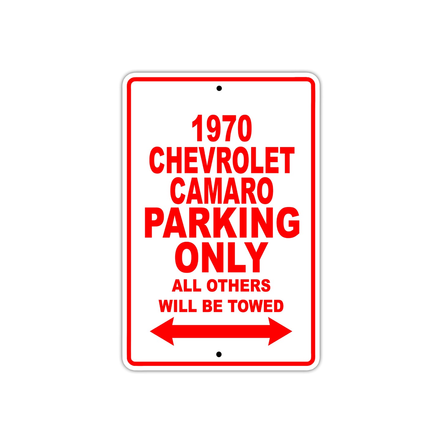 1970 Chevrolet Camaro Car Parking Only All Others Will Be Towed Sign