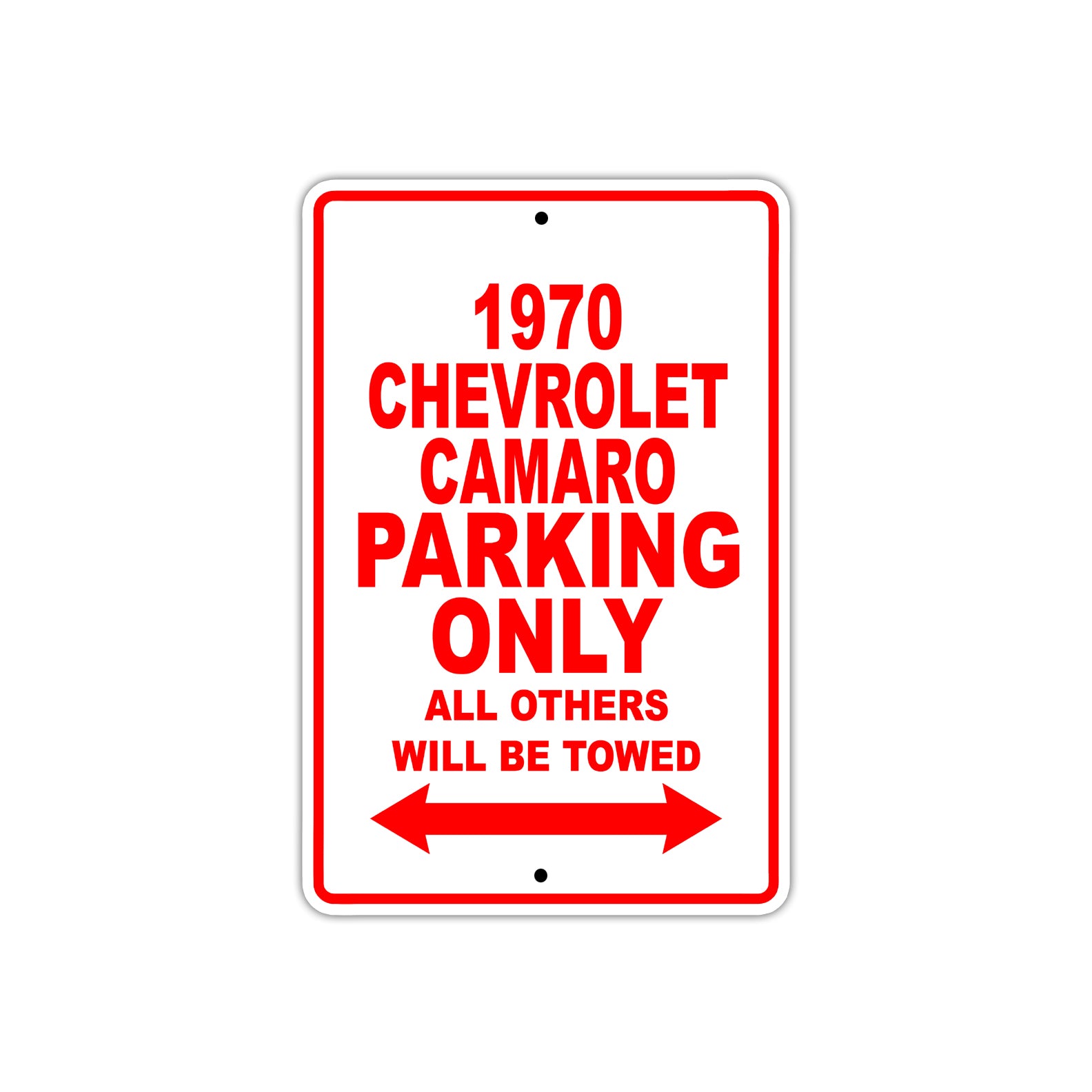 1970 Chevrolet Camaro Car Parking Only All Others Will Be Towed Sign