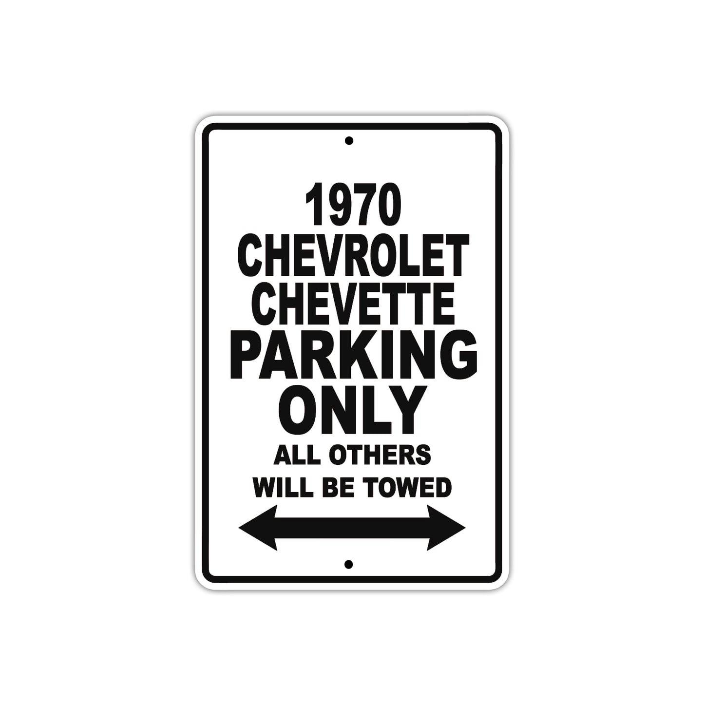 1970 Chevrolet Chevette Car Parking Only All Others Will Be Towed Metal Sign 