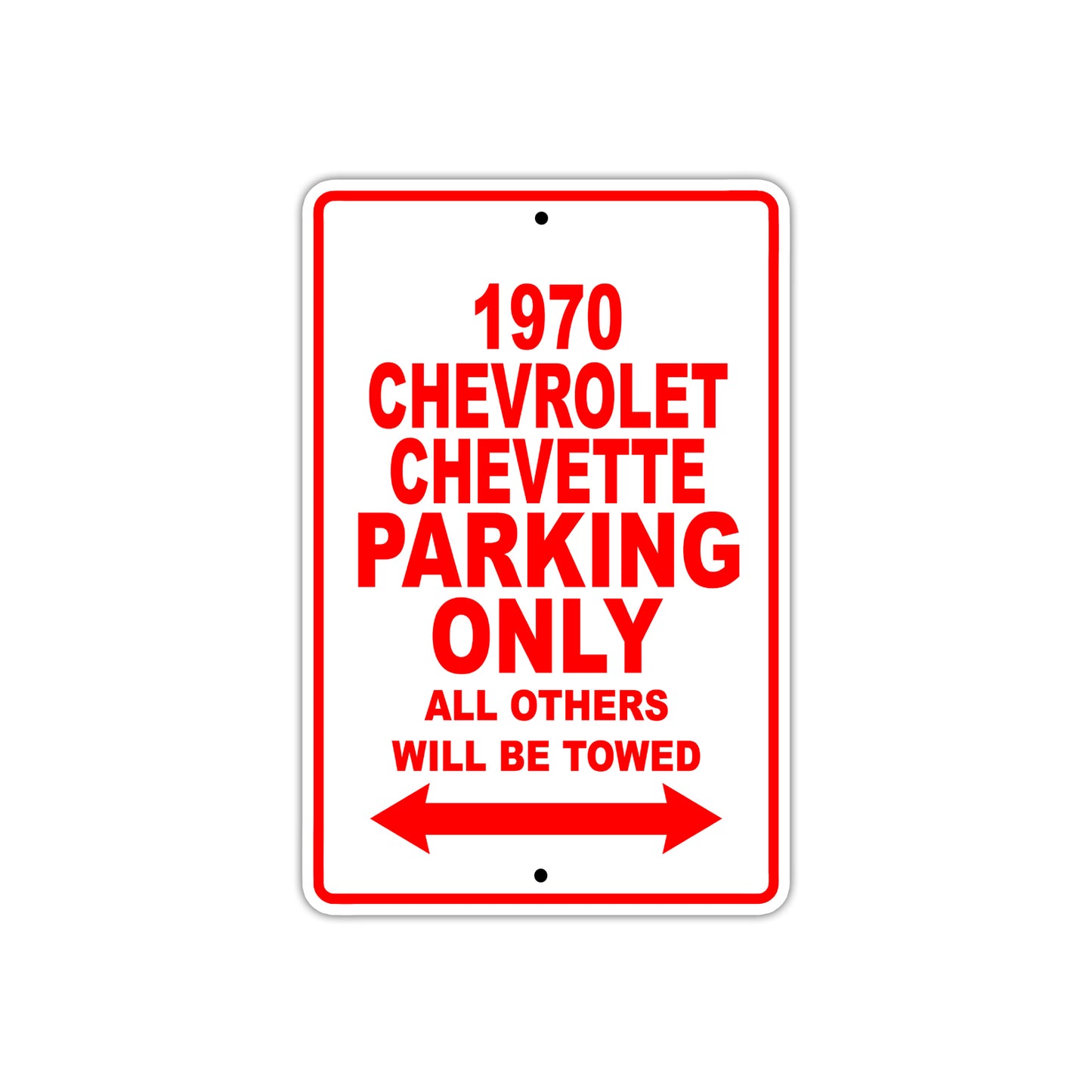 1970 Chevrolet Chevette Car Parking Only All Others Will Be Towed Sign