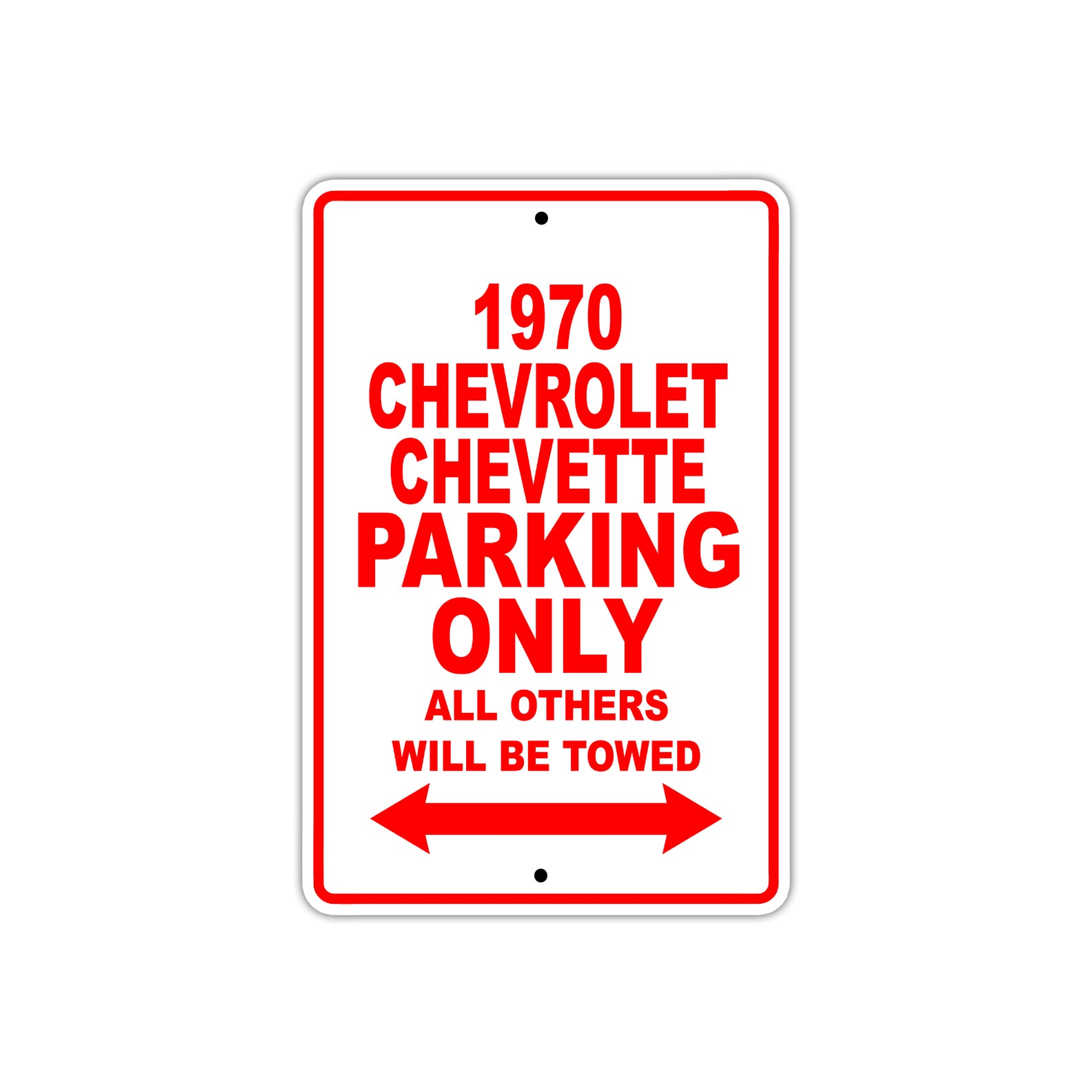 1970 Chevrolet Chevette Car Parking Only All Others Will Be Towed Sign