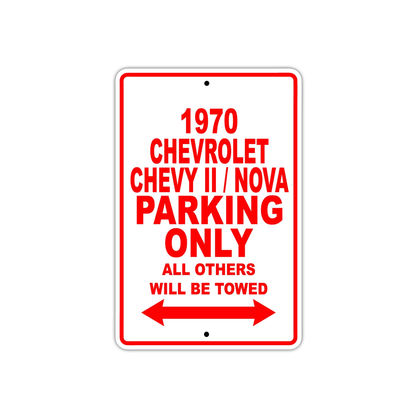 1970 Chevrolet Chevy II / Nova Car Parking Only All Others Will Be Towed Sign