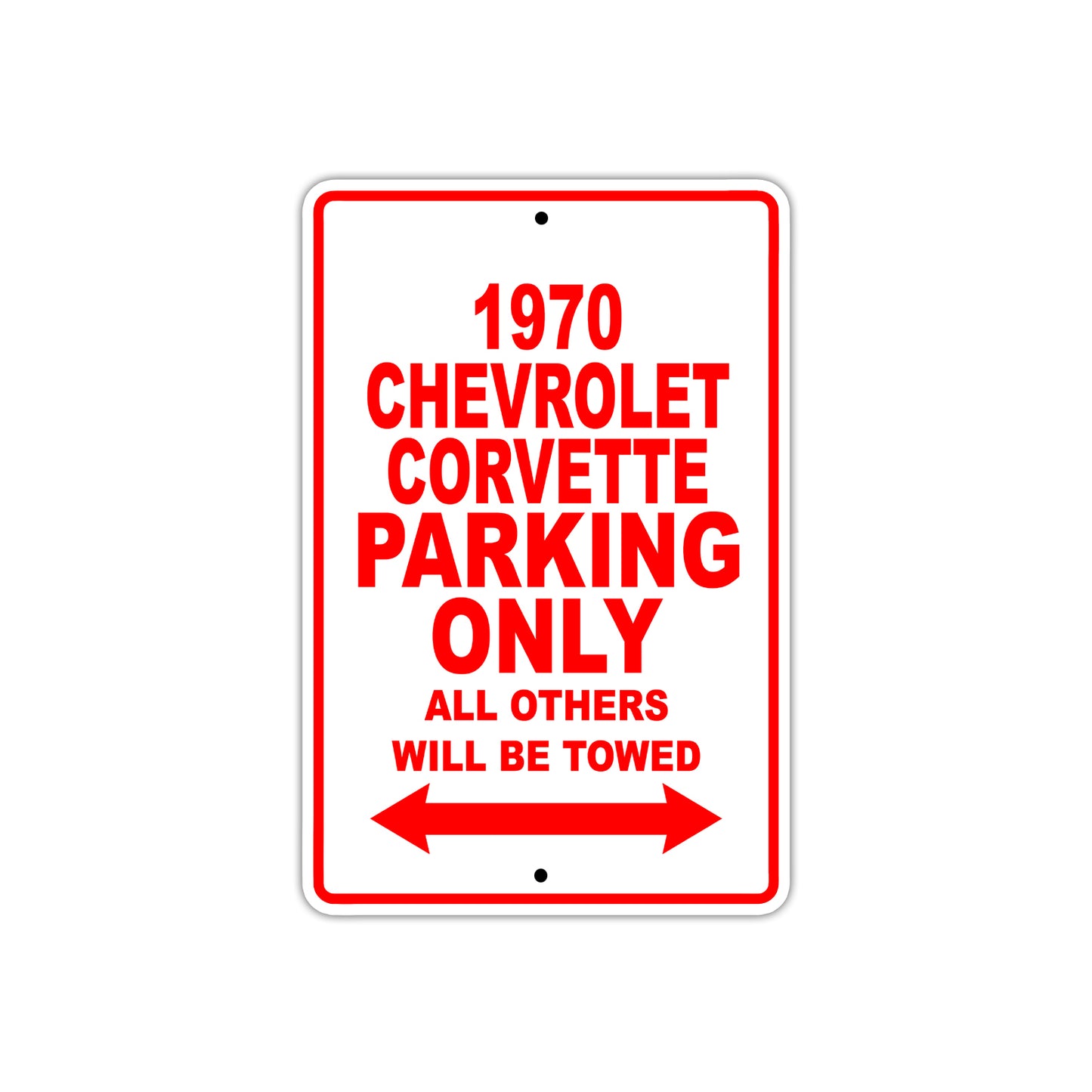 1970 Chevrolet Corvette Car Parking Only All Others Will Be Towed Sign