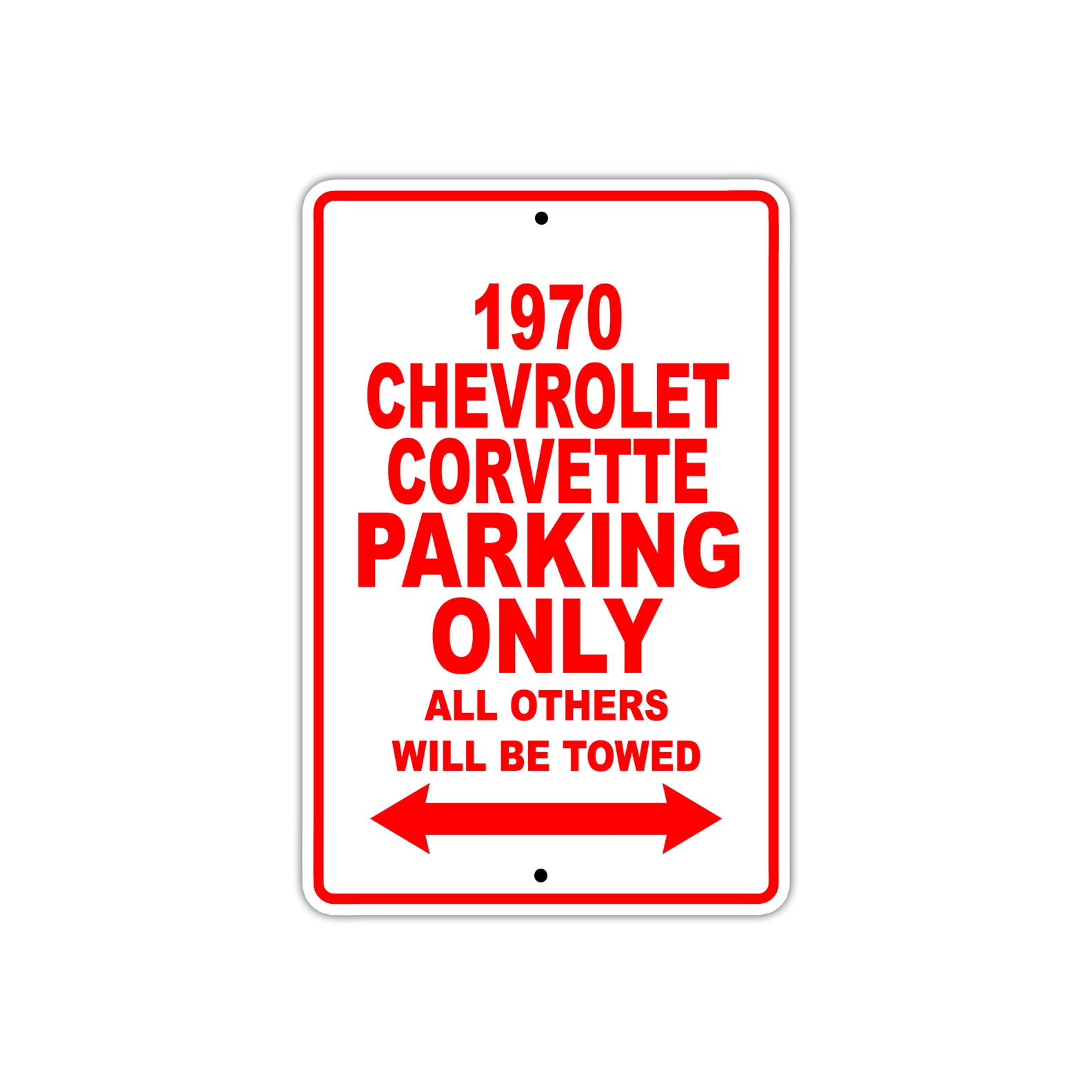 1970 Chevrolet Corvette Car Parking Only All Others Will Be Towed Sign