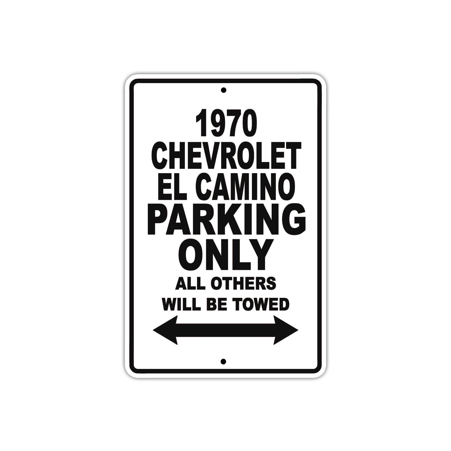 1970 Chevrolet EL Camino Car Parking Only All Others Will Be Towed Metal Sign  