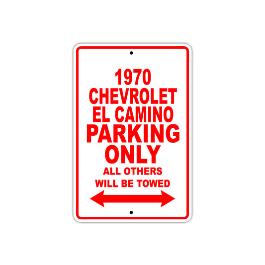 1970 Chevrolet EL Camino Car Parking Only All Others Will Be Towed Sign