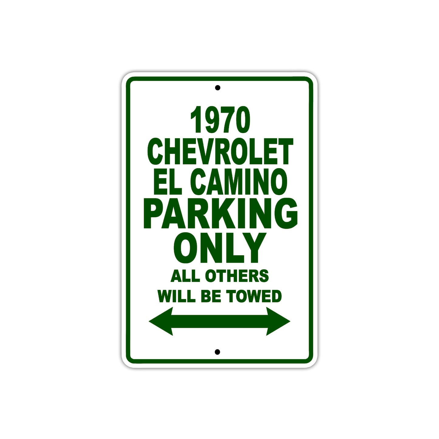 1970 Chevrolet EL Camino Car Parking Only All Others Will Be Towed Sign Plate