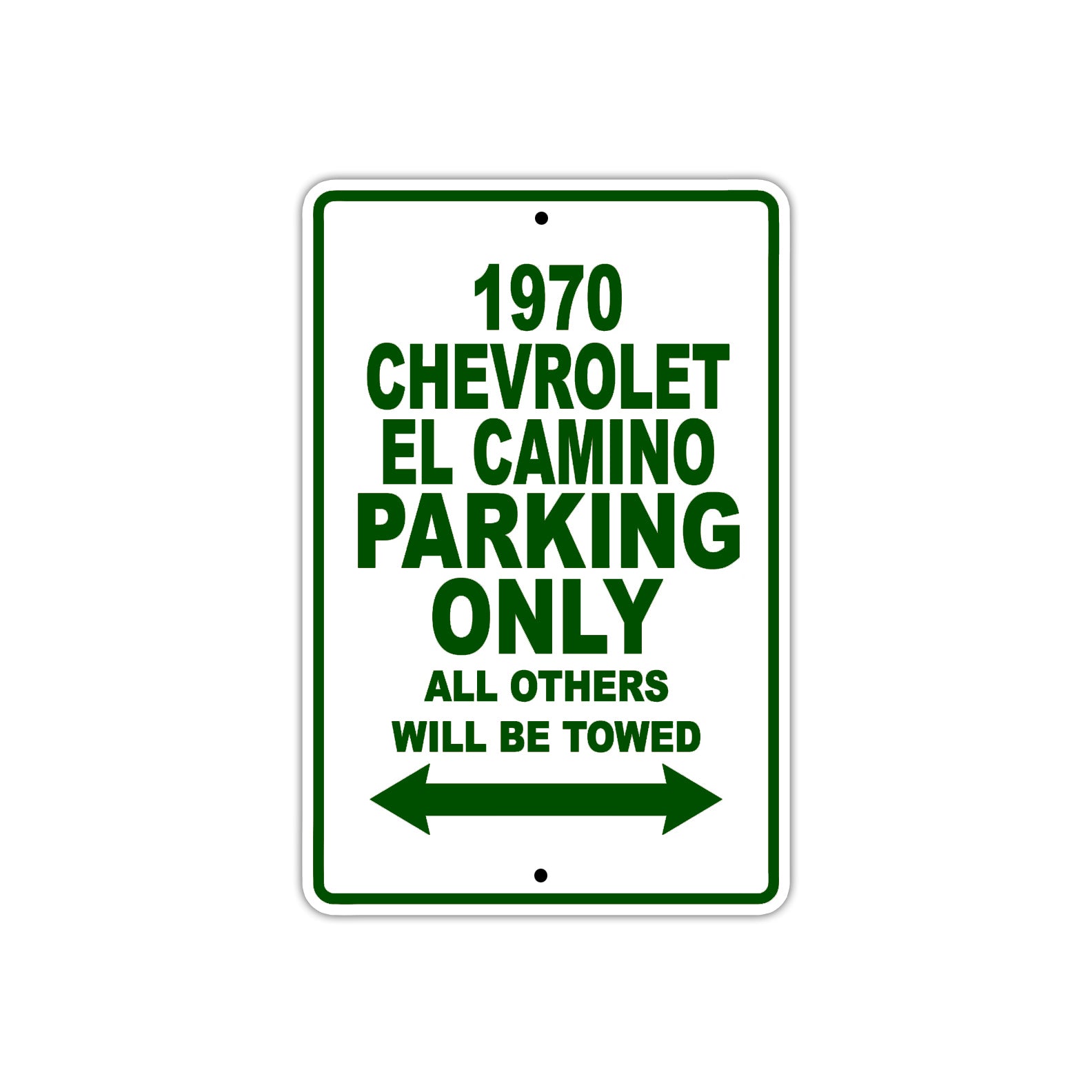 1970 Chevrolet EL Camino Car Parking Only All Others Will Be Towed Sign Plate